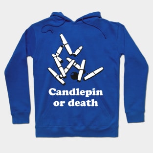 Candlepin or Death Hoodie